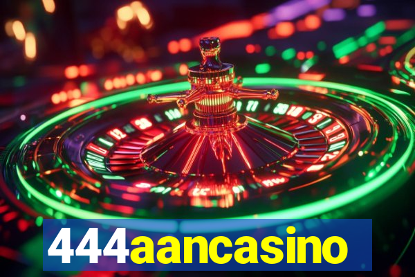 444aancasino