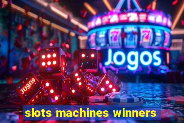 slots machines winners