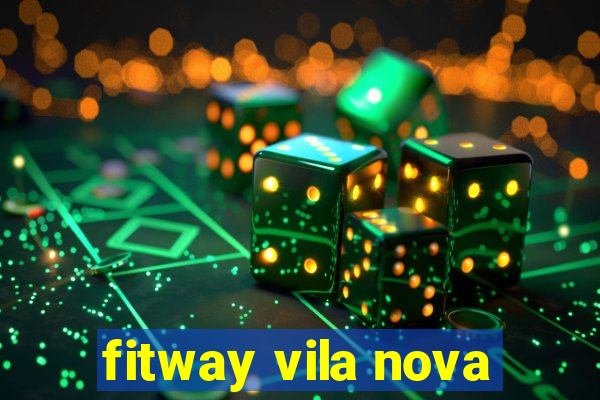 fitway vila nova