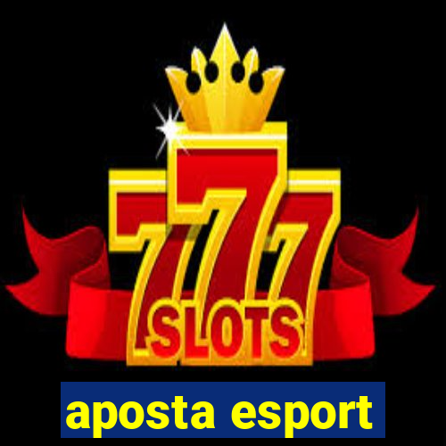 aposta esport