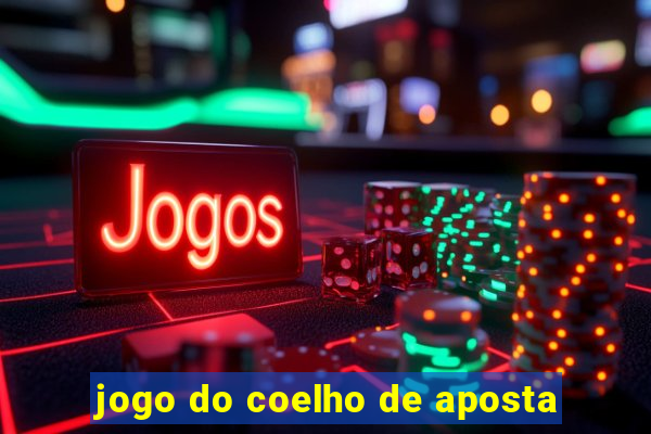 jogo do coelho de aposta