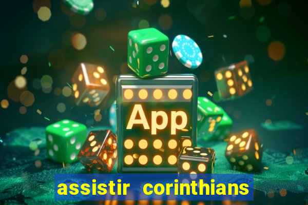 assistir corinthians fut max