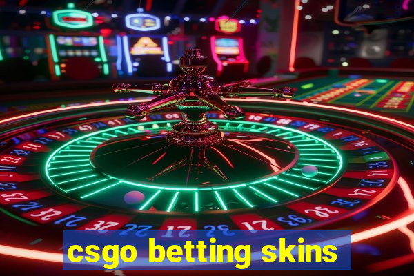 csgo betting skins