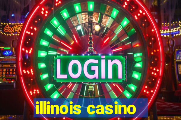 illinois casino