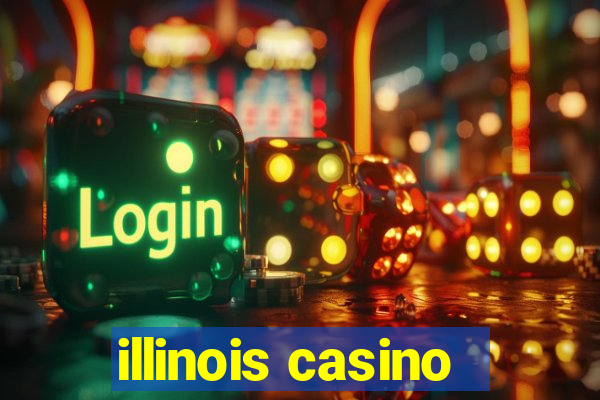 illinois casino