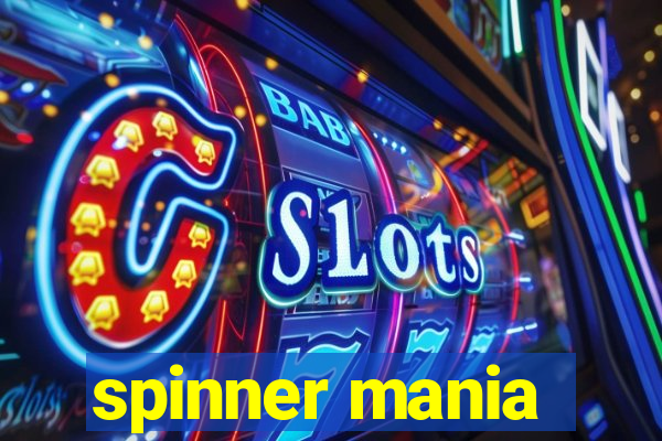 spinner mania