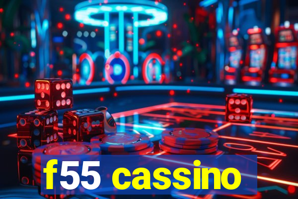 f55 cassino