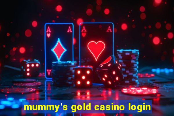 mummy's gold casino login