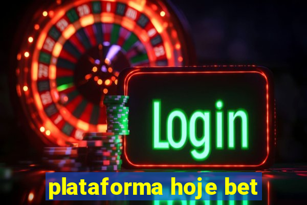 plataforma hoje bet