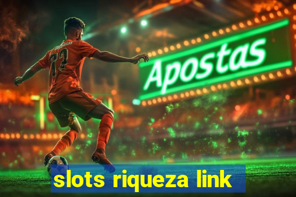 slots riqueza link