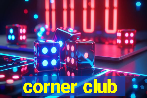 corner club