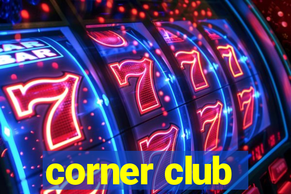 corner club