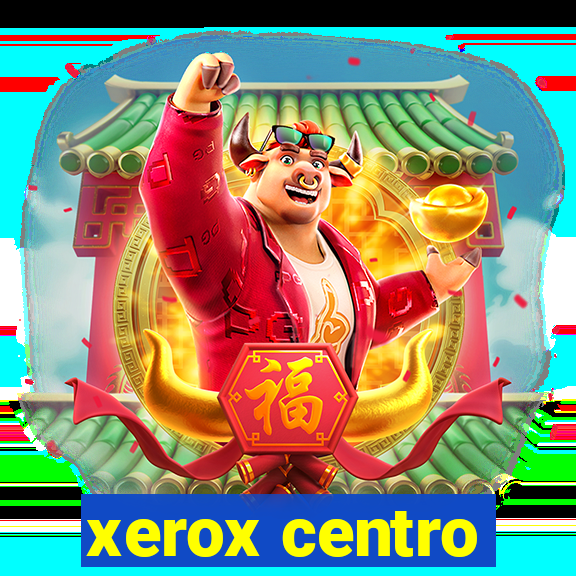 xerox centro