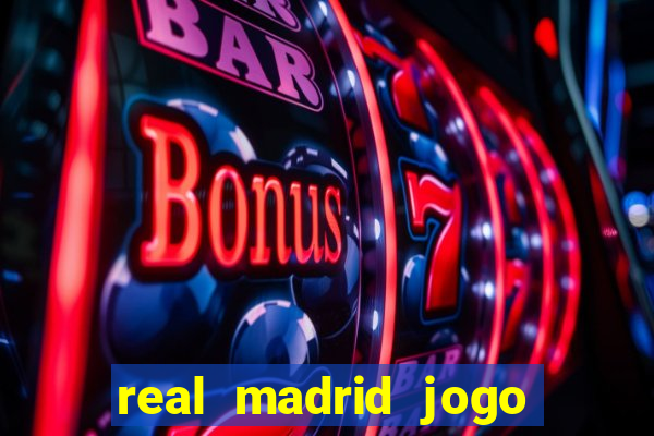 real madrid jogo ao vivo