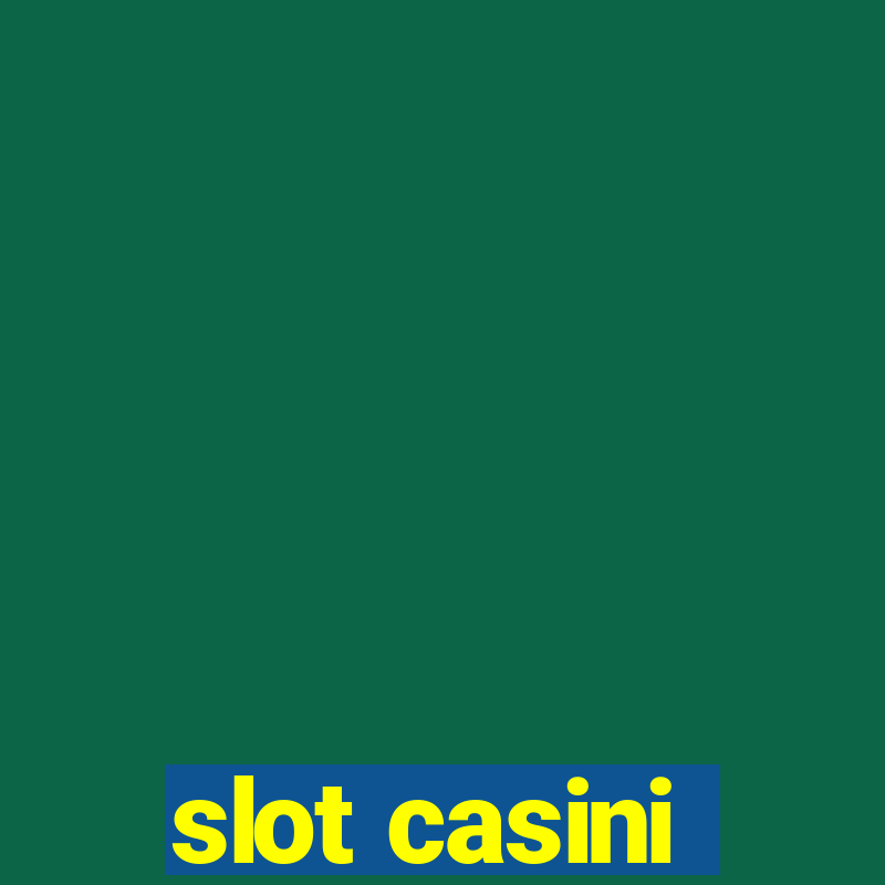 slot casini