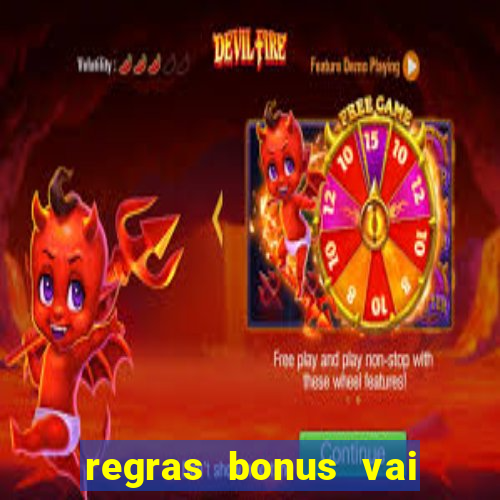 regras bonus vai de bet