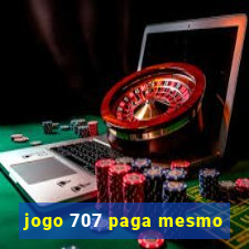 jogo 707 paga mesmo