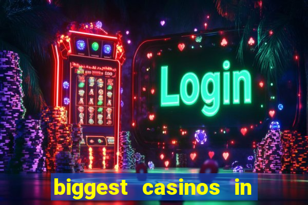 biggest casinos in the usa