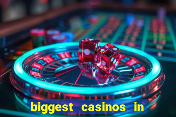 biggest casinos in the usa