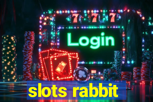 slots rabbit