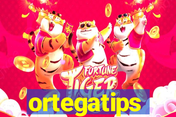 ortegatips