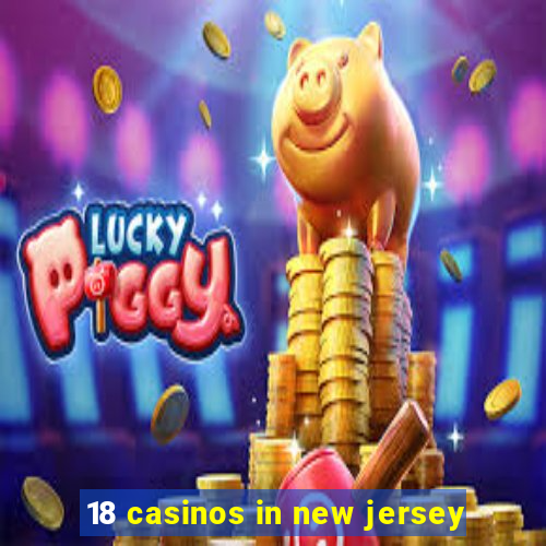 18 casinos in new jersey