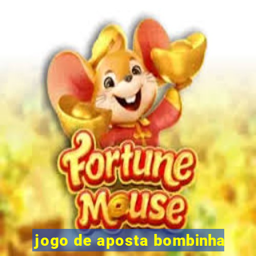 jogo de aposta bombinha