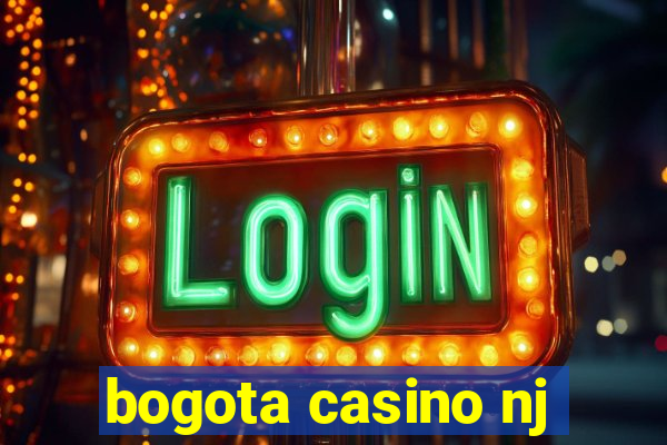 bogota casino nj