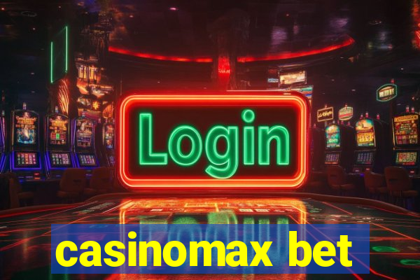 casinomax bet