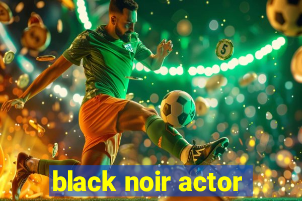 black noir actor