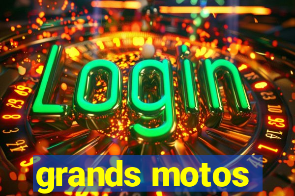 grands motos