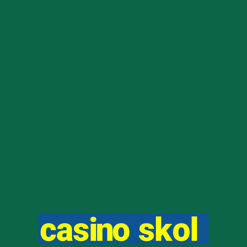 casino skol