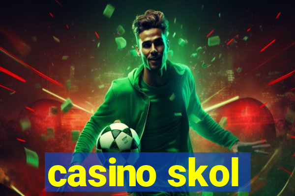 casino skol