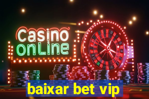 baixar bet vip