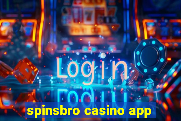 spinsbro casino app