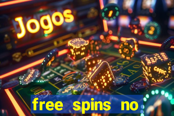 free spins no deposit win real money uk