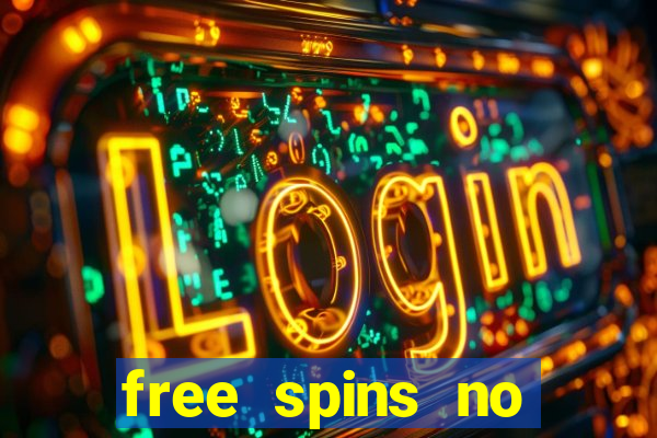 free spins no deposit win real money uk