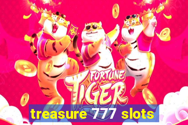 treasure 777 slots