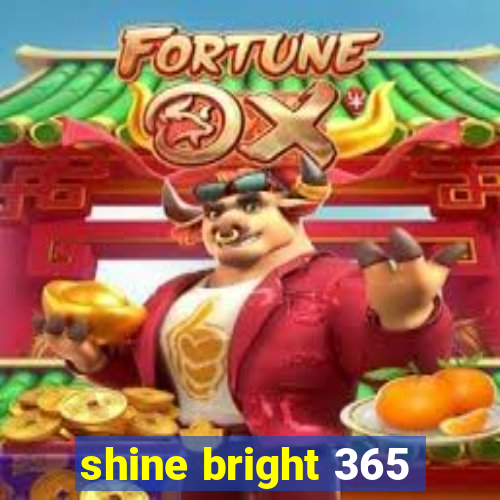 shine bright 365