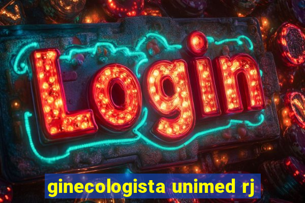 ginecologista unimed rj