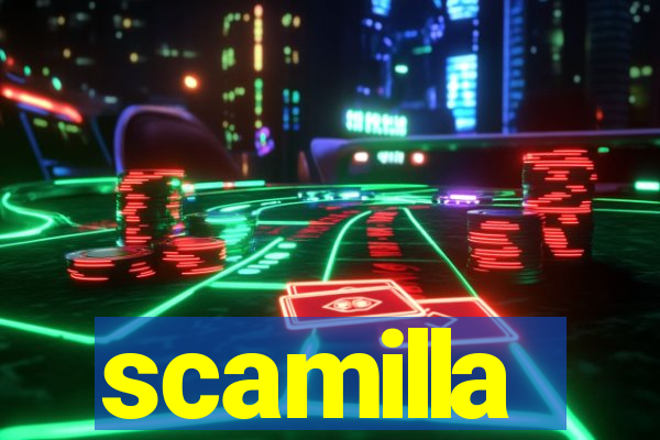 scamilla