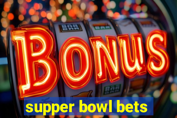 supper bowl bets