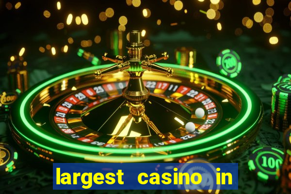 largest casino in the united states