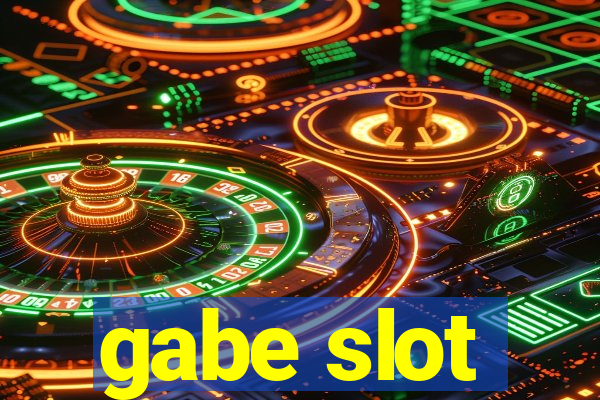 gabe slot