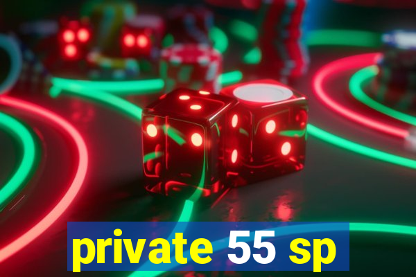 private 55 sp