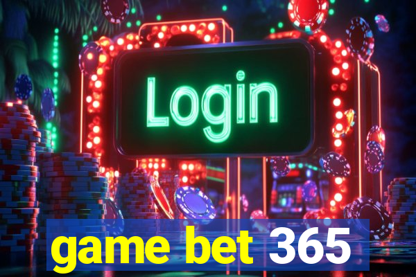 game bet 365