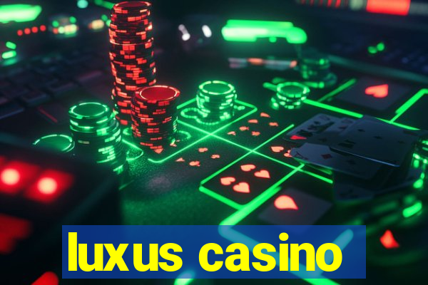 luxus casino