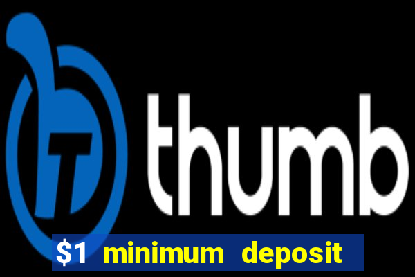 $1 minimum deposit casino australia