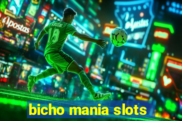 bicho mania slots