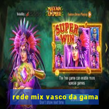 rede mix vasco da gama